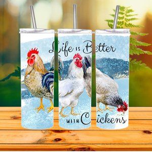 Life is better with Chicken 20 Oz Tumbler